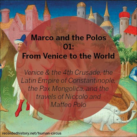 Marco and the Polos 1:  From Venice to the World